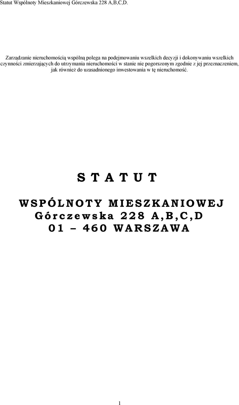 nie pogorszonym zgodnie z jej przeznaczeniem, jak również do uzasadnionego