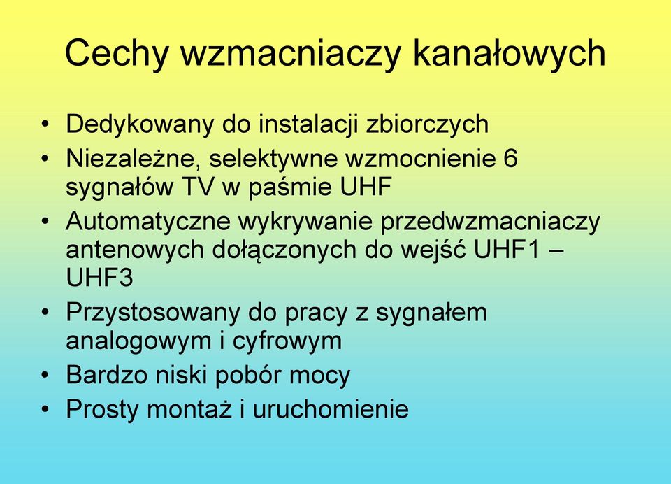 przedwzmacniaczy antenowych dołączonych do wejść UHF1 UHF3 Przystosowany do