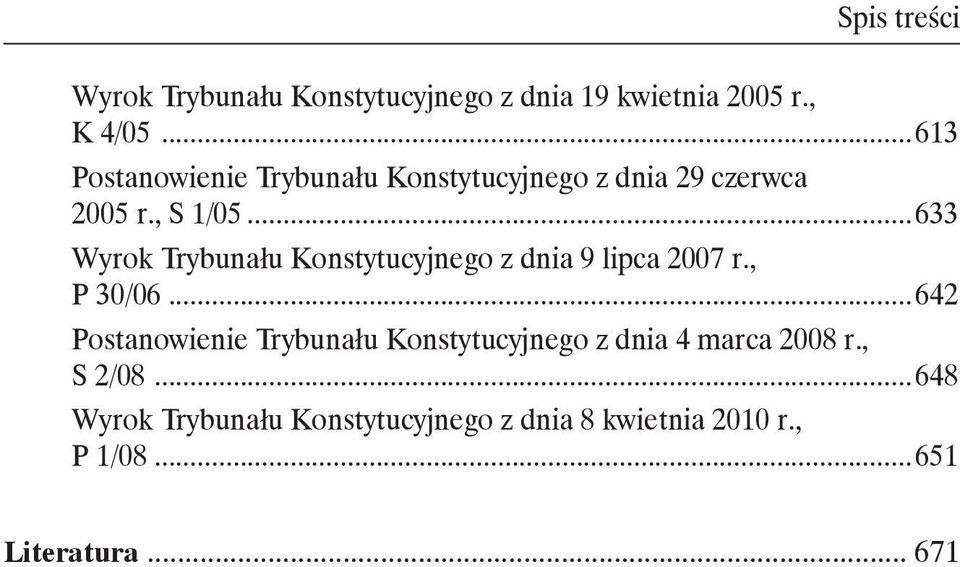 .. 633 Wyrok Trybunału Konstytucyjnego z dnia 9 lipca 2007 r., P 30/06.