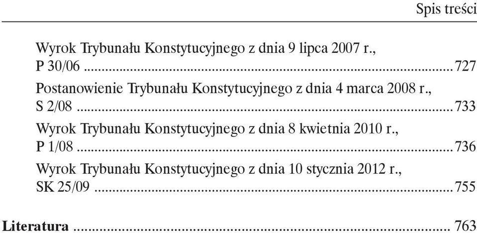 .. 733 Wyrok Trybunału Konstytucyjnego z dnia 8 kwietnia 2010 r., P 1/08.