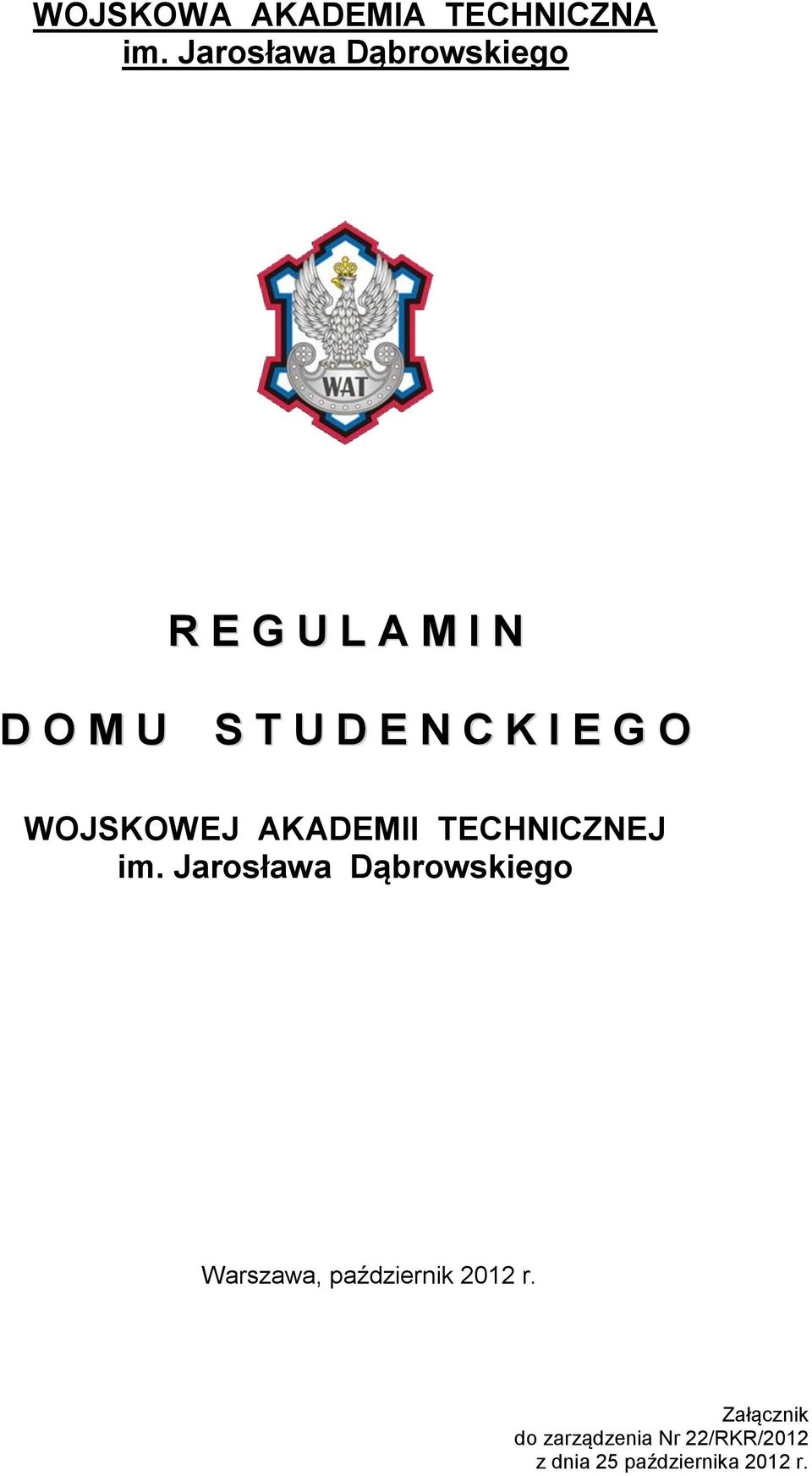 I E G O WOJSKOWEJ AKADEMII TECHNICZNEJ im.