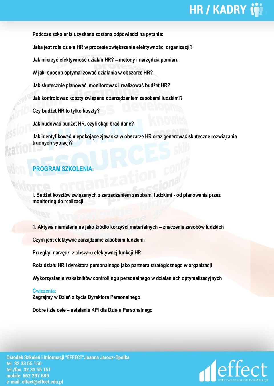 Jak kontrolować koszty związane z zarządzaniem zasobami ludzkimi? Czy budżet HR to tylko koszty? Jak budować budżet HR, czyli skąd brać dane?