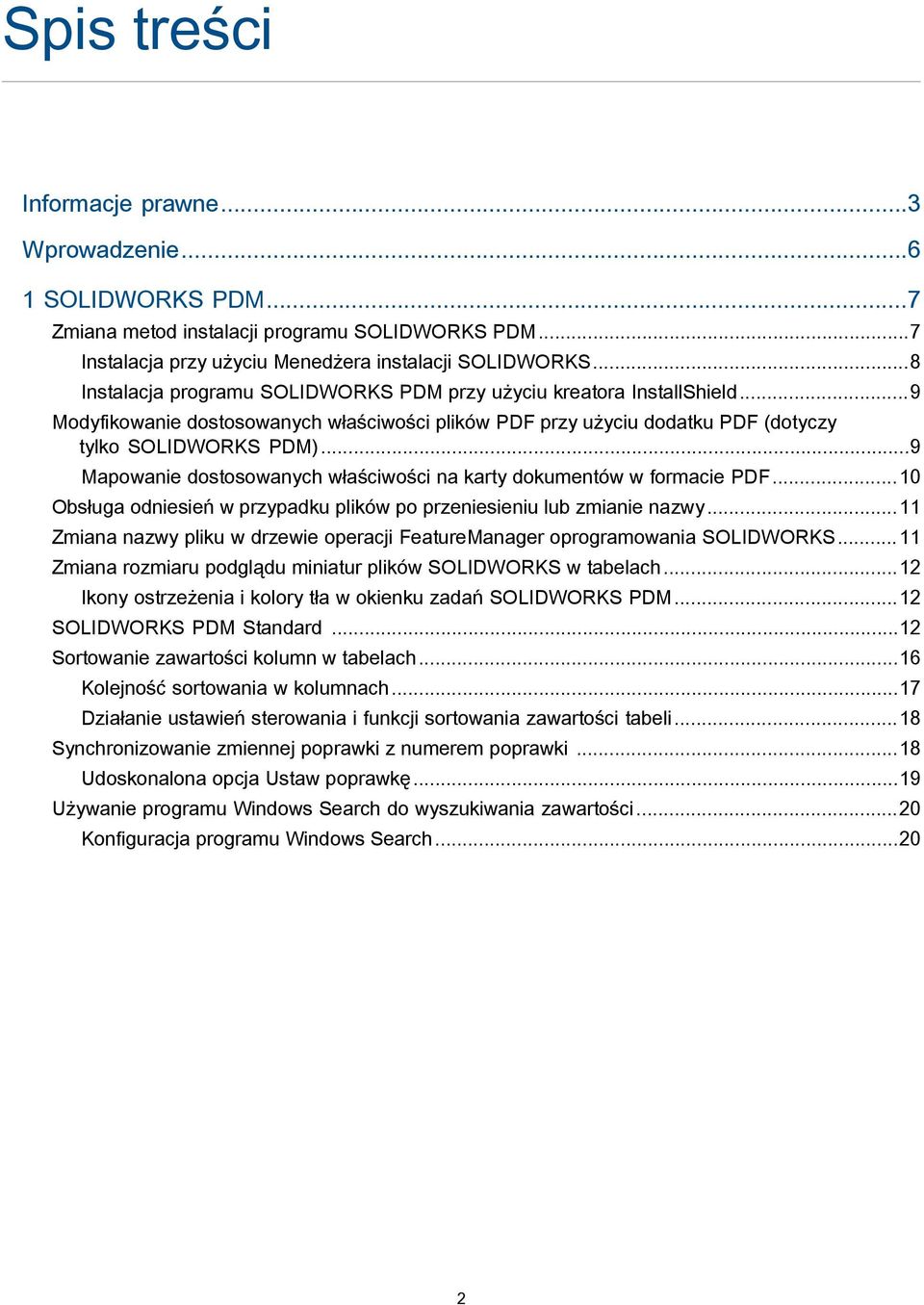 ..9 Mapowanie dostosowanych właściwości na karty dokumentów w formacie PDF...10 Obsługa odniesień w przypadku plików po przeniesieniu lub zmianie nazwy.