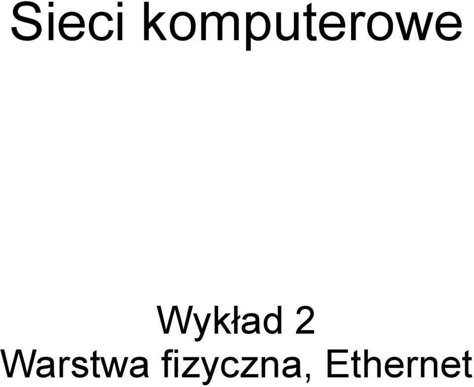 Wykład 2