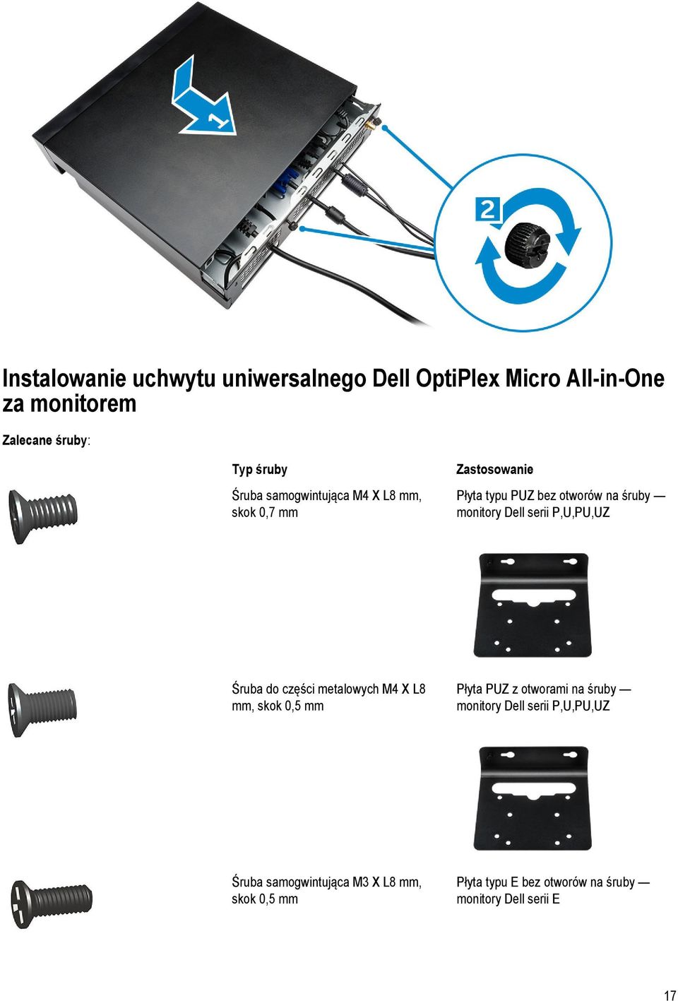 P,U,PU,UZ Śruba do części metalowych M4 X L8 mm, skok 0,5 mm Płyta PUZ z otworami na śruby monitory Dell serii