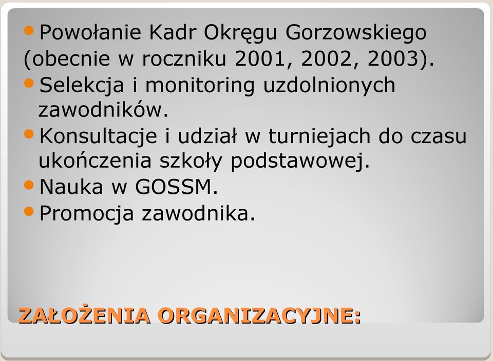 Konsultacje i udział w turniejach do czasu ukończenia szkoły