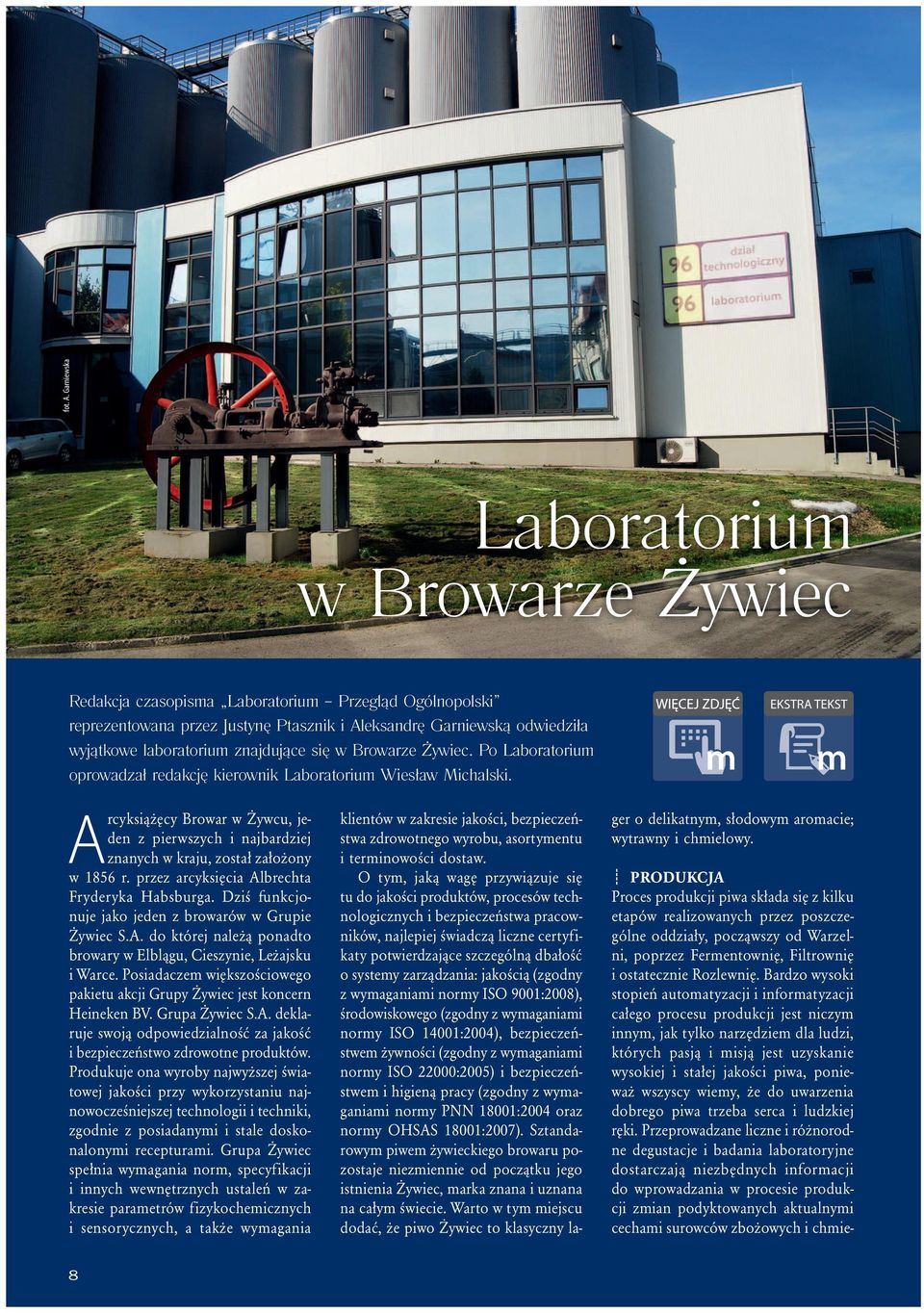 znajdujące się w Browarze Żywiec. Po Laboratorium oprowadzał redakcję kierownik Laboratorium Wiesław Michalski.