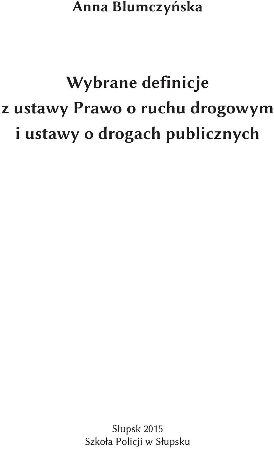 drogowym i ustawy o drogach