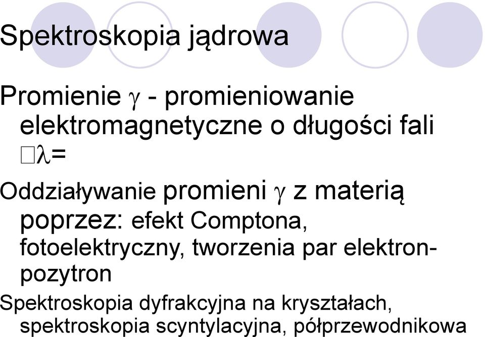 Comptona, fotoelektryczny, tworzenia par elektronpozytron