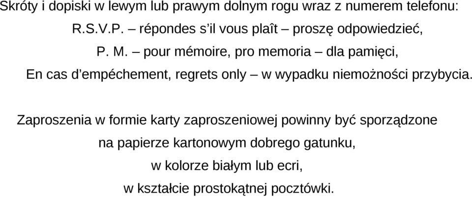 pour mémoire, pro memoria dla pamięci, En cas d empéchement, regrets only w wypadku niemożności