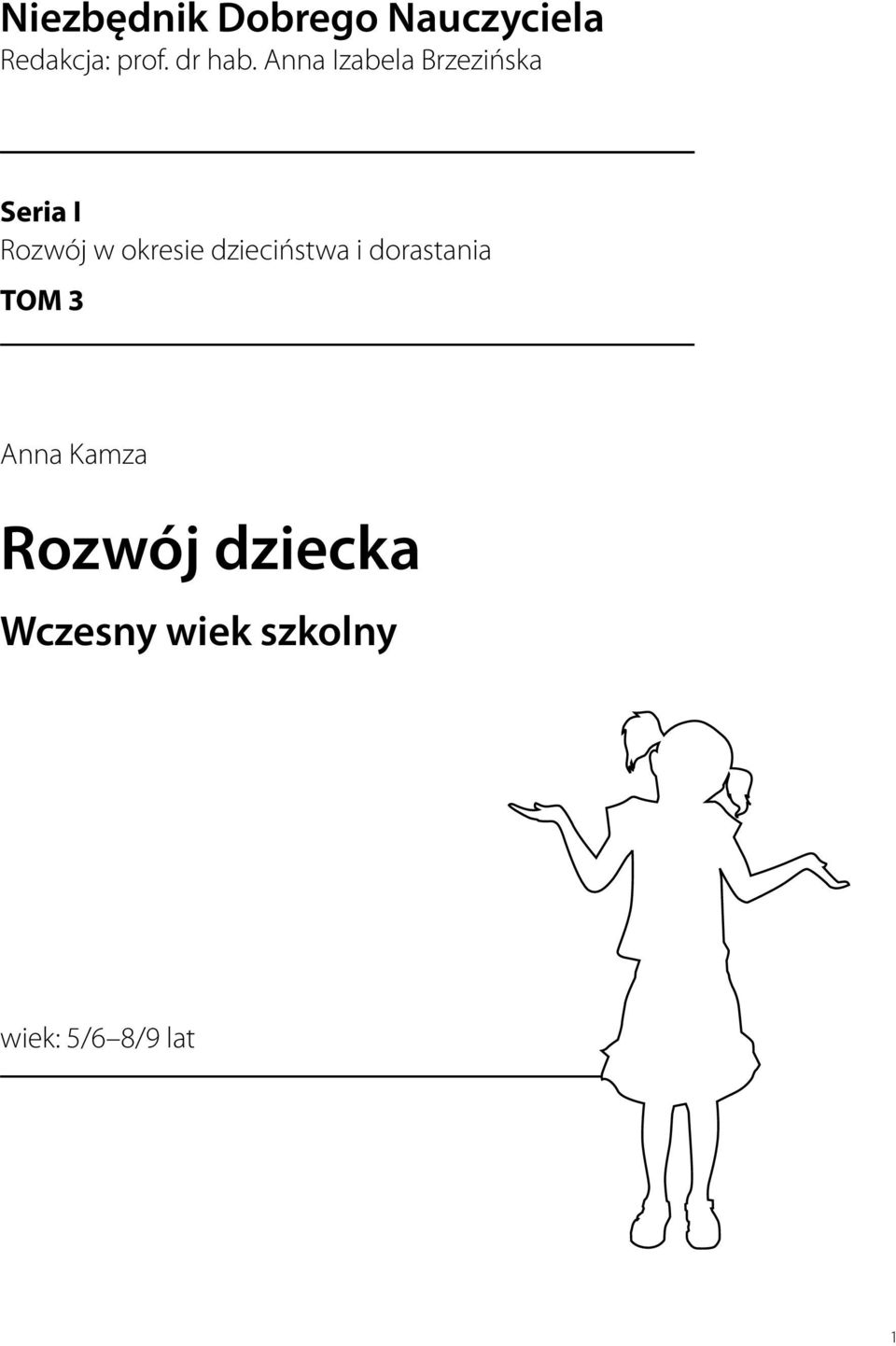 Anna Izabela Brzezińska Seria I Rozwój w okresie