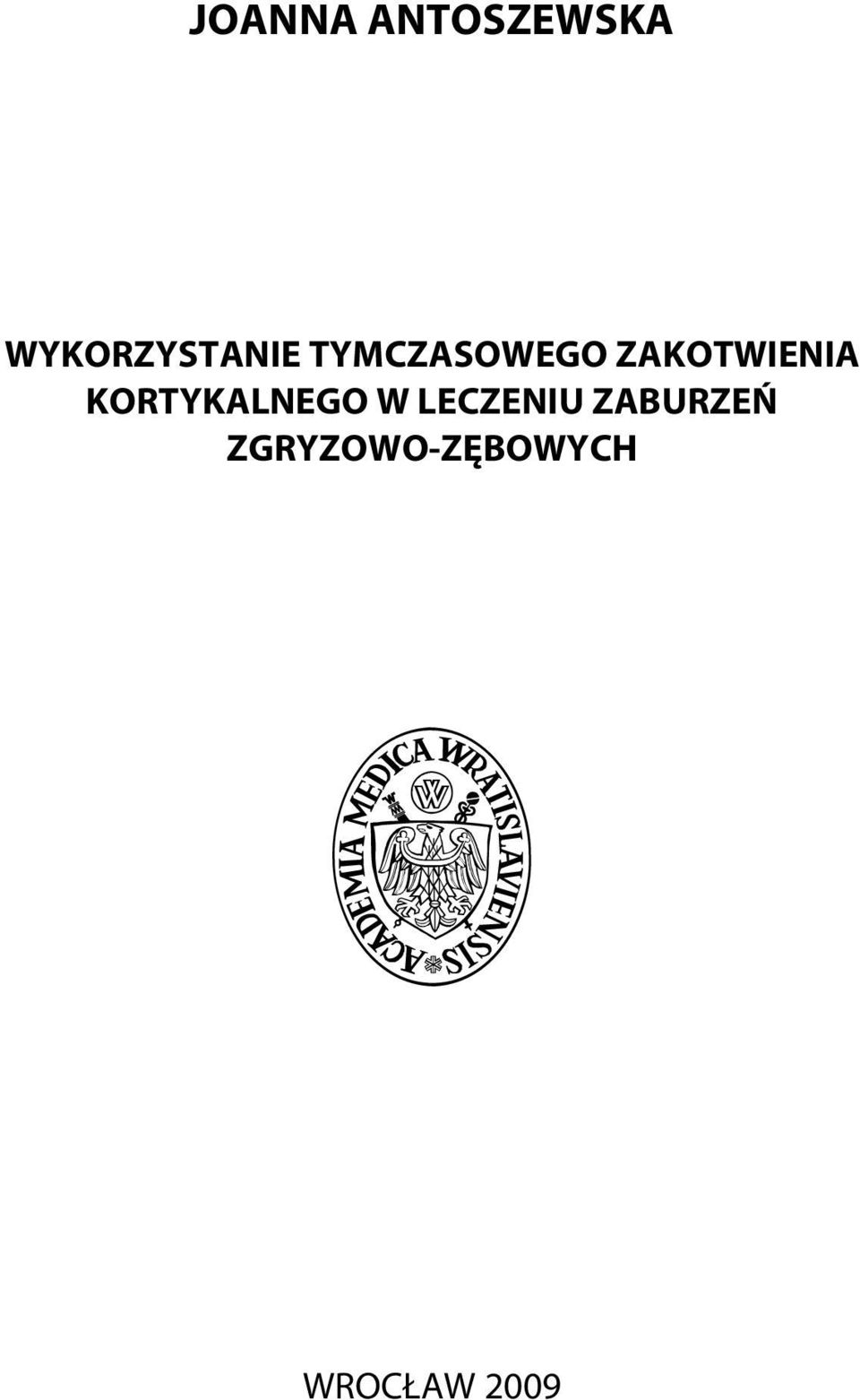 ZAKOTWIENIA KORTYKALNEGO W