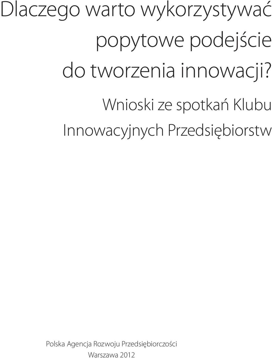 Wnioski ze spotkań Klubu Innowacyjnych