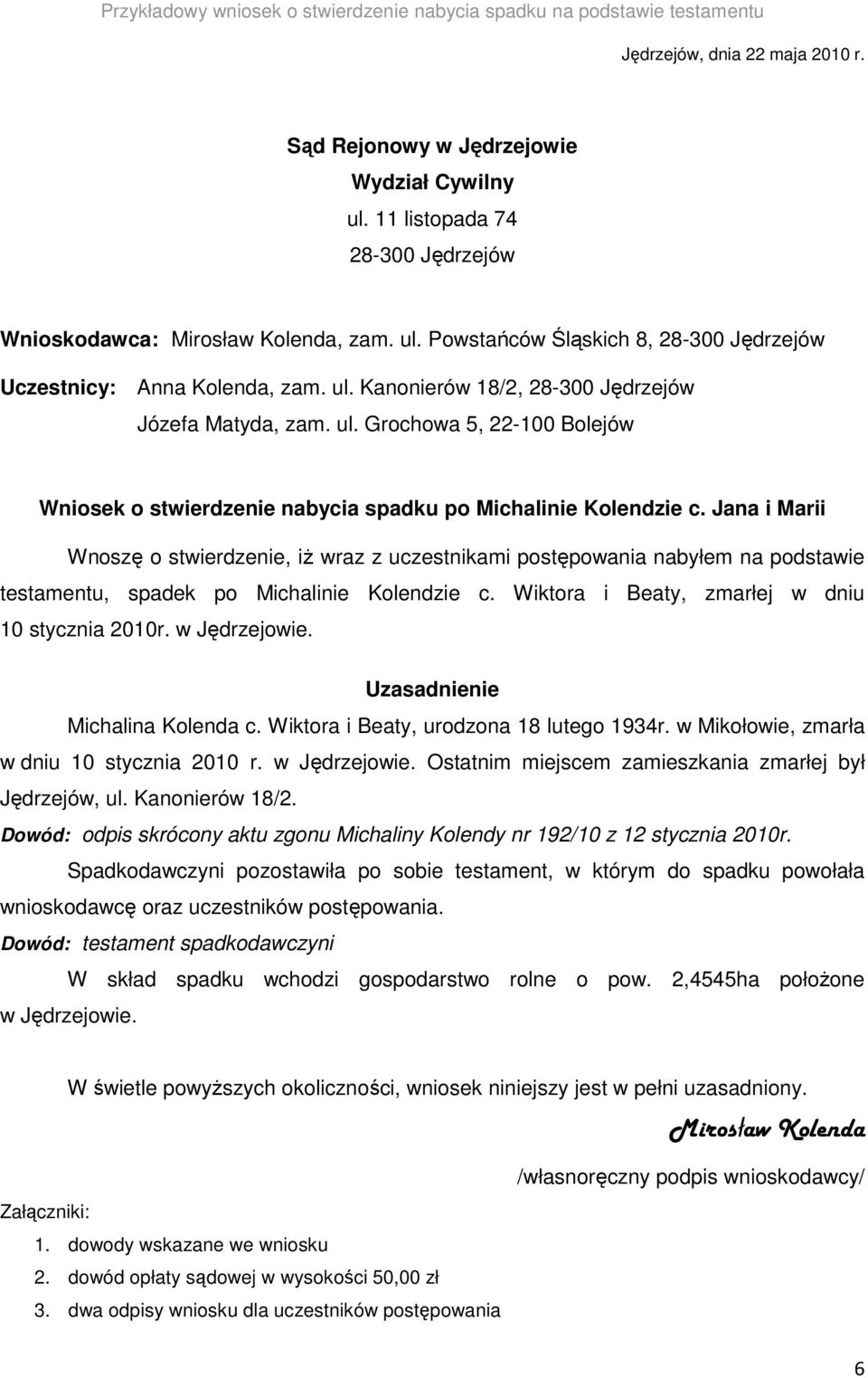 ul. Grochowa 5, 22-100 Bolejów Wniosek o stwierdzenie nabycia spadku po Michalinie Kolendzie c.