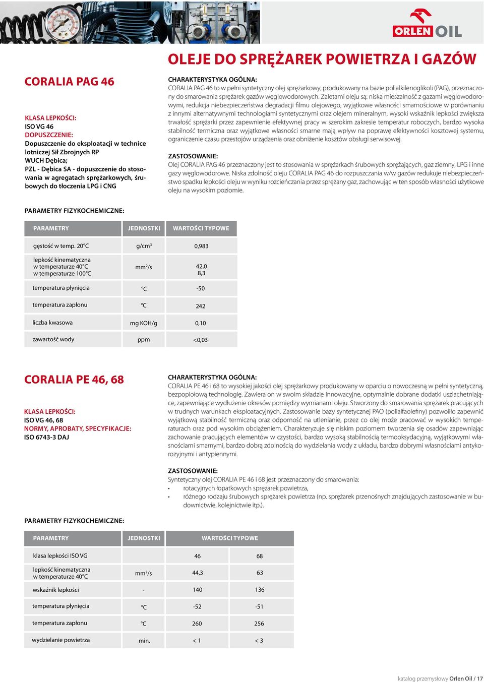 przeznaczony do smarowania sprężarek gazów węglowodorowych.