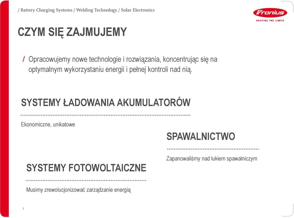 SYSTEMY ŁADOWANIA AKUMULATORÓW Ekonomiczne, unikatowe SPAWALNICTWO SYSTEMY