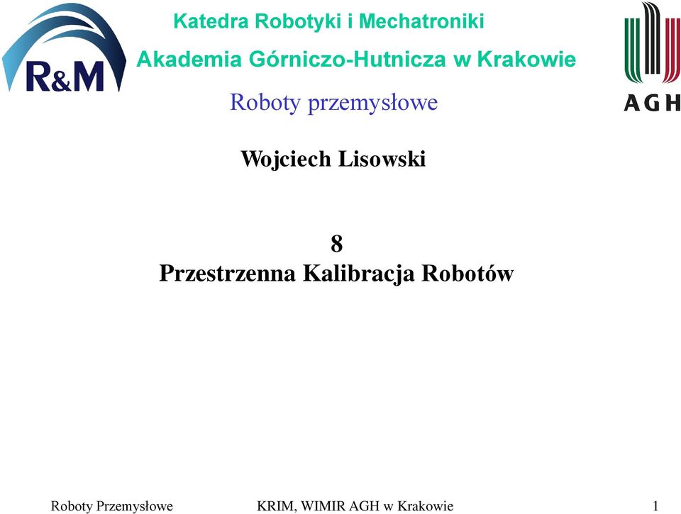 przemysłowe Wojciech Lisowski 8 Przestrzenna