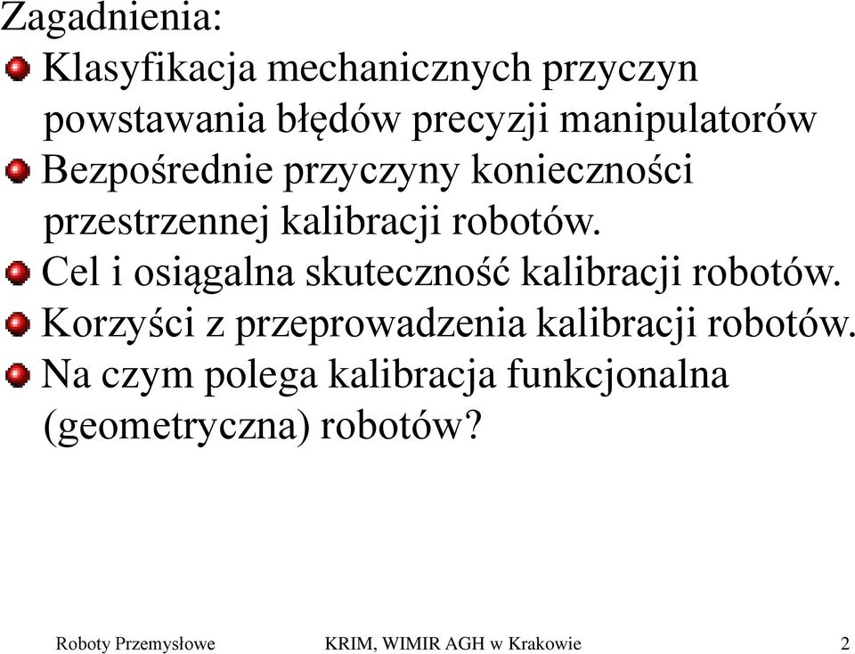 Cel i osiągalna skuteczność kalibracji robotów.