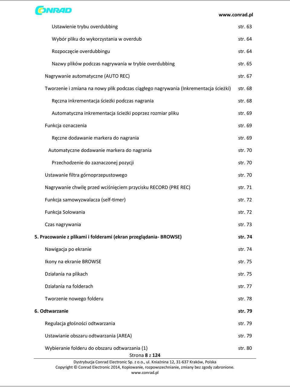 68 Automatyczna inkrementacja ścieżki poprzez rozmiar pliku str. 69 Funkcja oznaczenia str. 69 Ręczne dodawanie markera do nagrania str. 69 Automatyczne dodawanie markera do nagrania str.