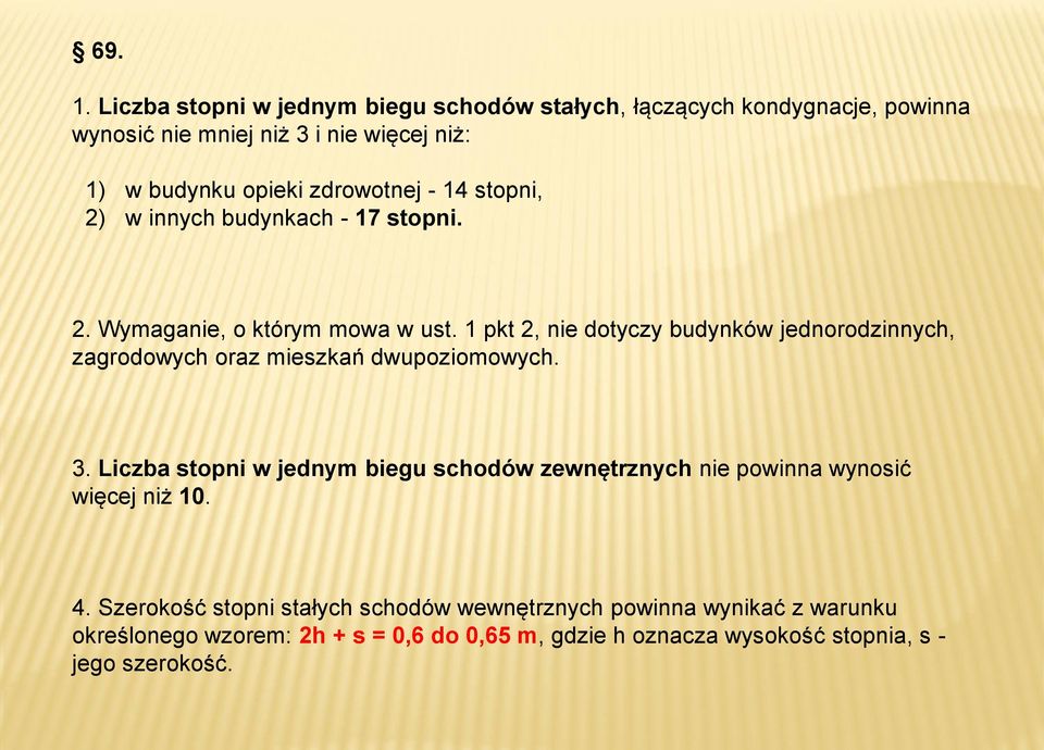 zdrowotnej - 14 stopni, 2) w innych budynkach - 17 stopni. 2. Wymaganie, o którym mowa w ust.