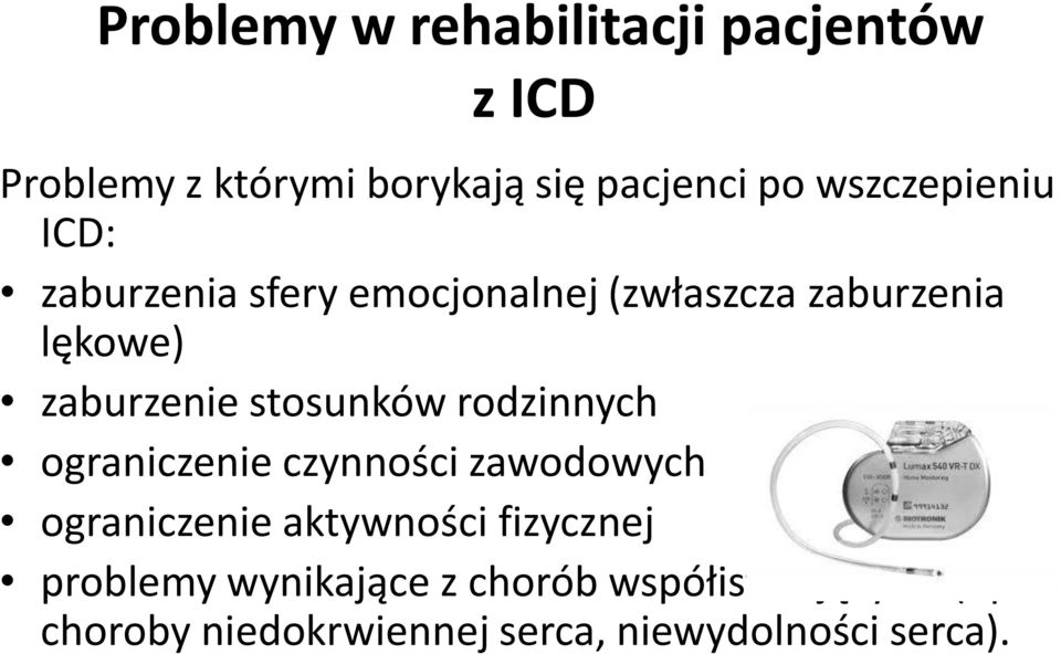 stosunków rodzinnych ograniczenie czynności zawodowych ograniczenie aktywności fizycznej