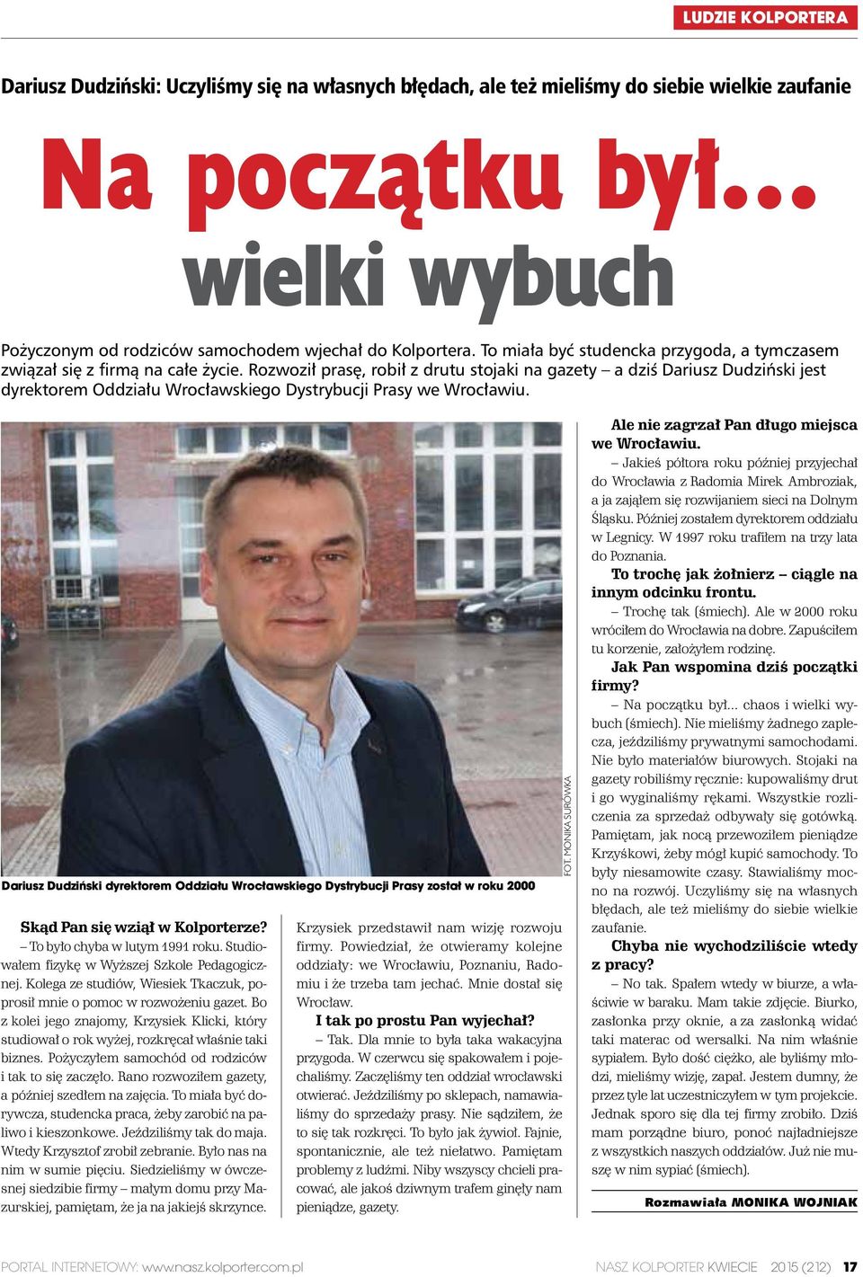 Rozwoził prasę, robił z drutu stojaki na gazety a dziś Dariusz Dudziński jest dyrektorem Oddziału Wrocławskiego Dystrybucji Prasy we Wrocławiu.