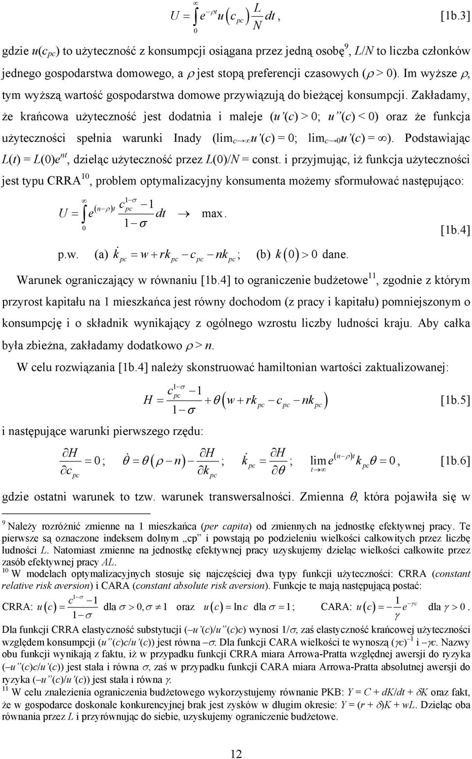 Im wyższe ρ, tym wyższą wartość gospodarstwa domowe przywiązują do bieżącej konsumpcji.