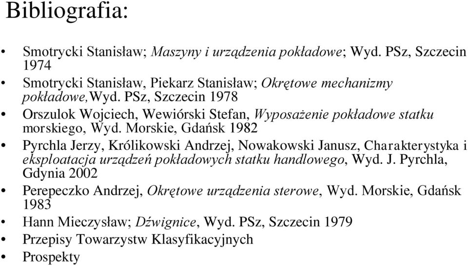 PSz, Szczecin 1978 Orszulok Wojciech, Wewiórski Stefan, Wyposażenie pokładowe statku morskiego, Wyd.