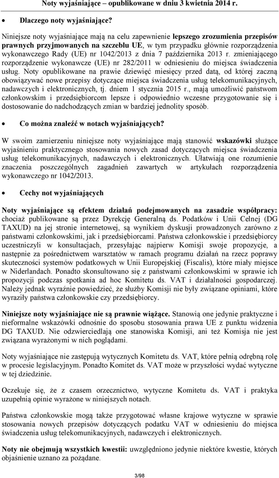 dnia 7 października 2013 r. zmieniającego rozporządzenie wykonawcze (UE) nr 282/2011 w odniesieniu do miejsca świadczenia usług.