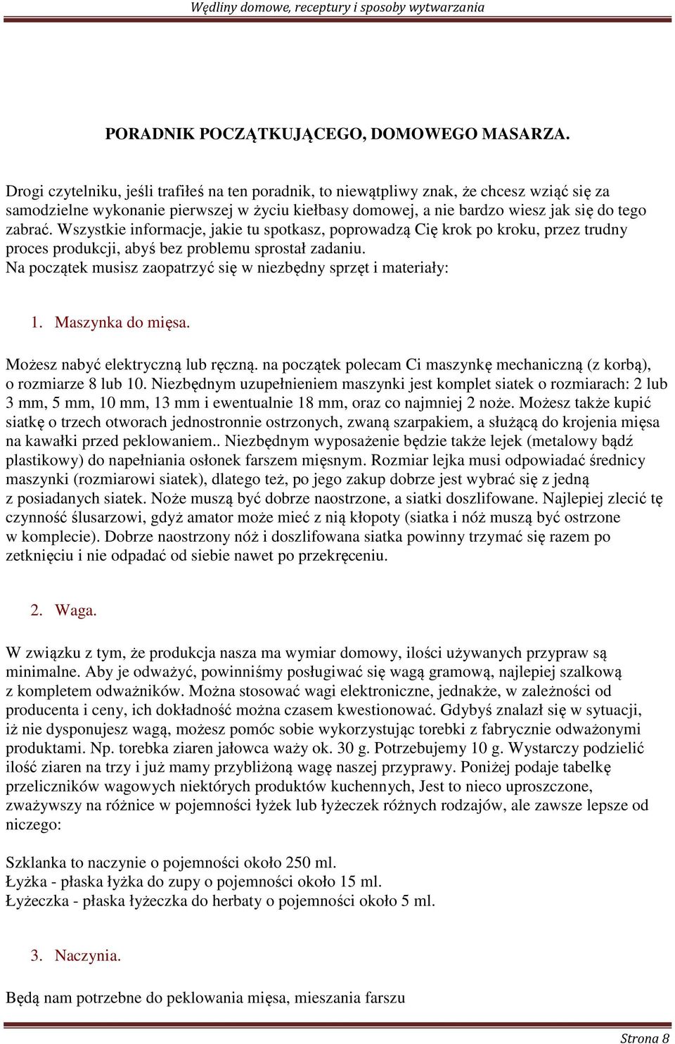 Wszystkie informacje, jakie tu spotkasz, poprowadzą Cię krok po kroku, przez trudny proces produkcji, abyś bez problemu sprostał zadaniu.