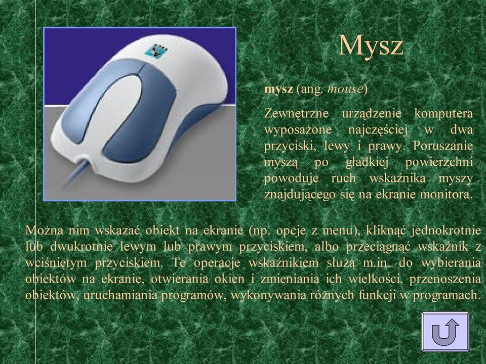 opcje z menu), kliknąć jednokrotnie lub dwukrotnie lewym lub prawym przyciskiem, albo przeciągnąć wskaźnik z wciśniętym przyciskiem.