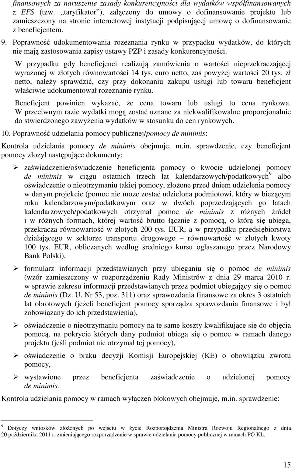 Poprawność udokumentowania rozeznania rynku w przypadku wydatków, do których nie mają zastosowania zapisy ustawy PZP i zasady konkurencyjności.