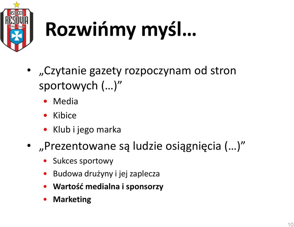 Prezentowane są ludzie osiągnięcia ( ) Sukces sportowy