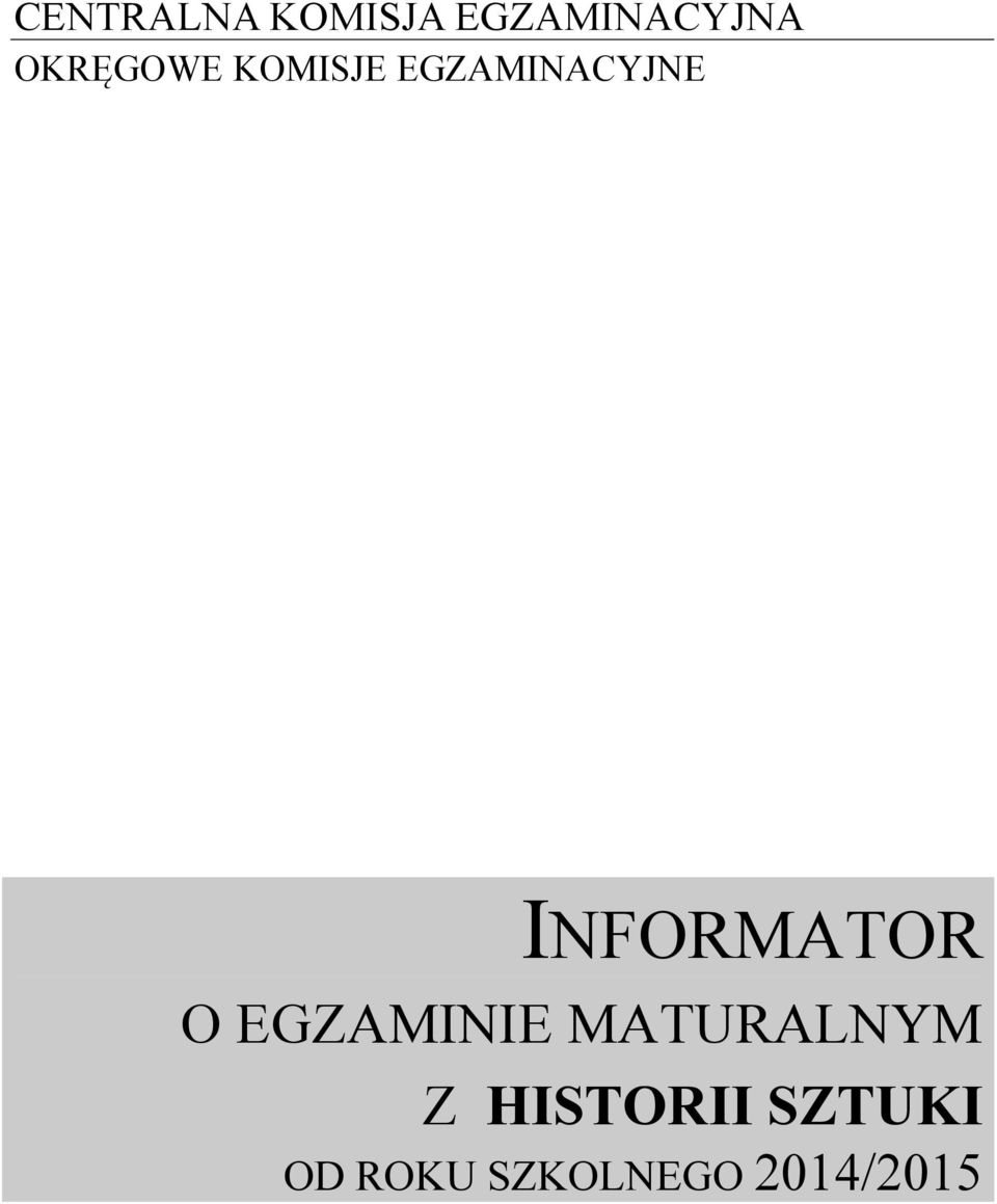 INFORMATOR O EGZAMINIE MATURALNYM Z