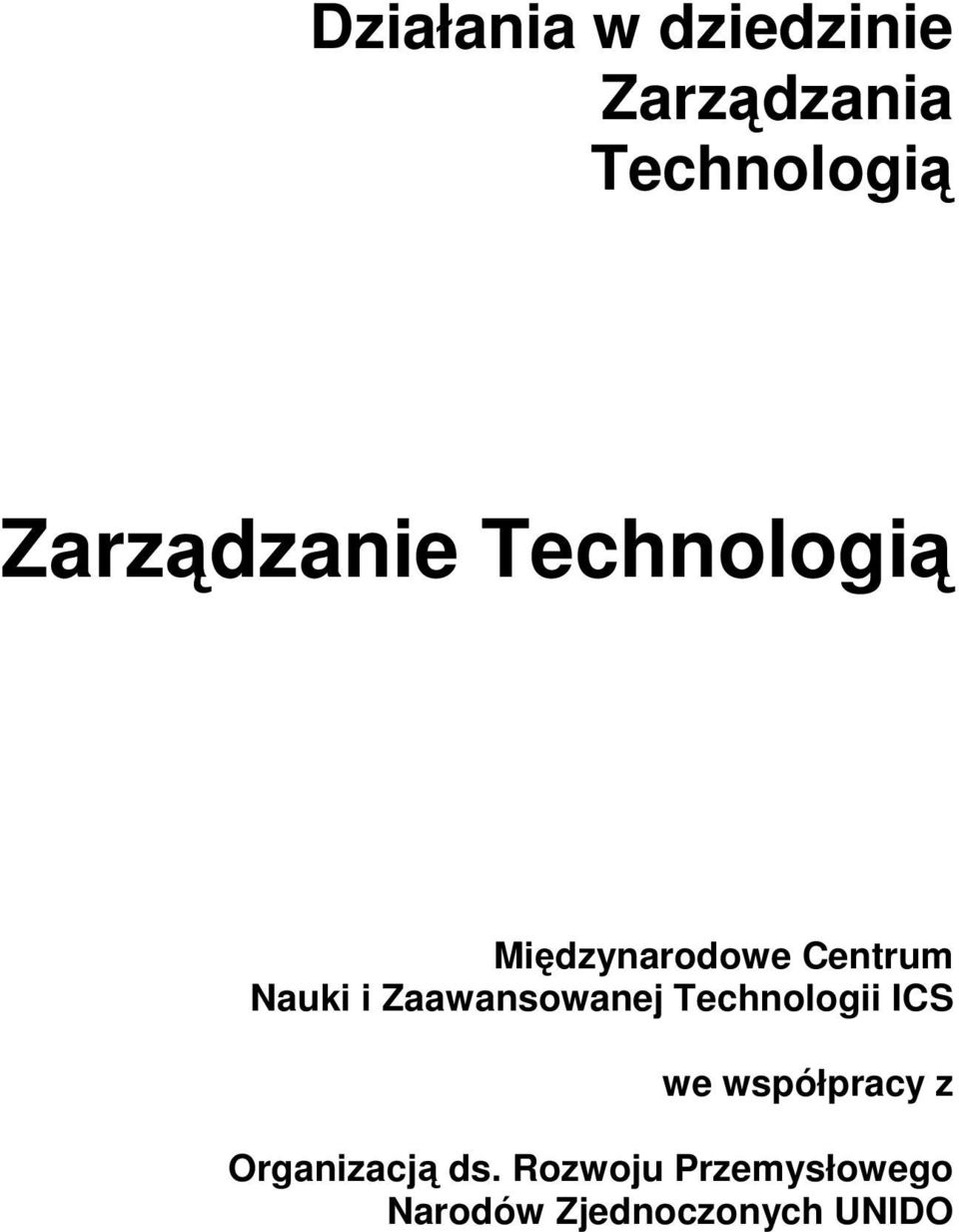 i Zaawansowanej Technologii ICS we współpracy z