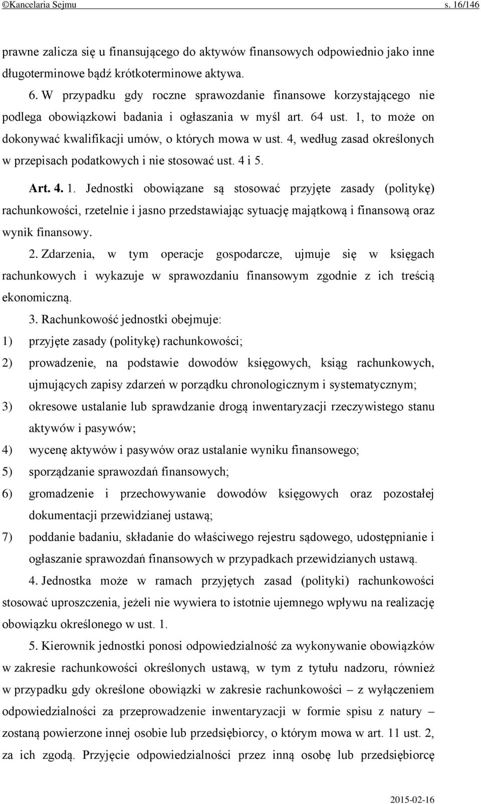 4, według zasad określonych w przepisach podatkowych i nie stosować ust. 4 i 5. Art. 4. 1.