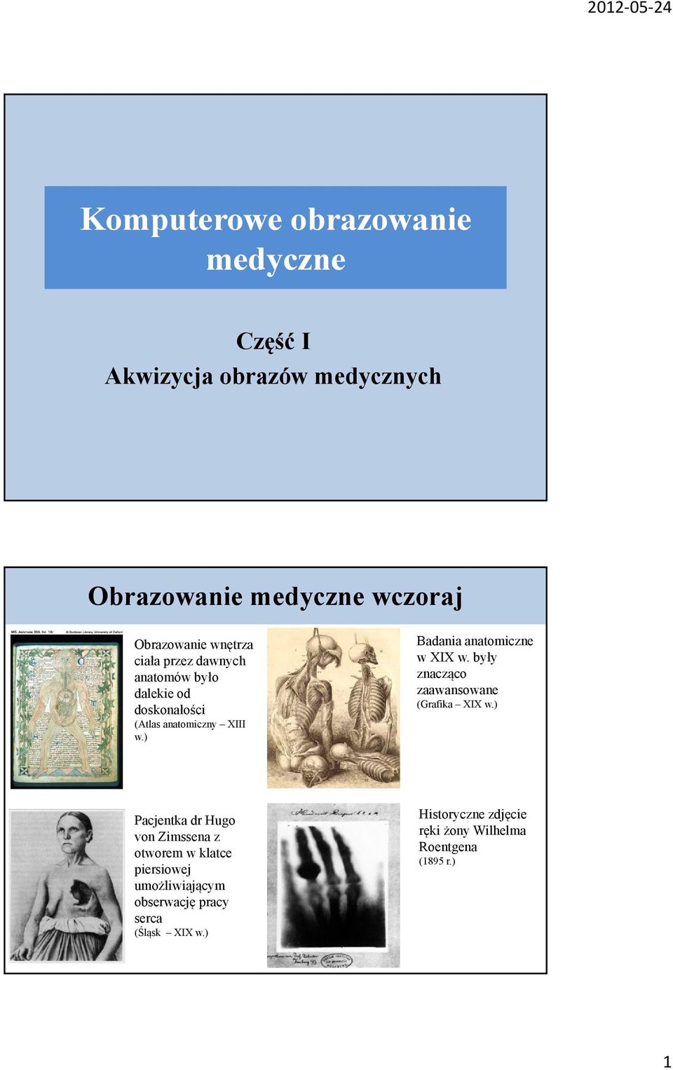 ) Badania anatomiczne w XIX w. były znacząco zaawansowane (Grafika XIX w.