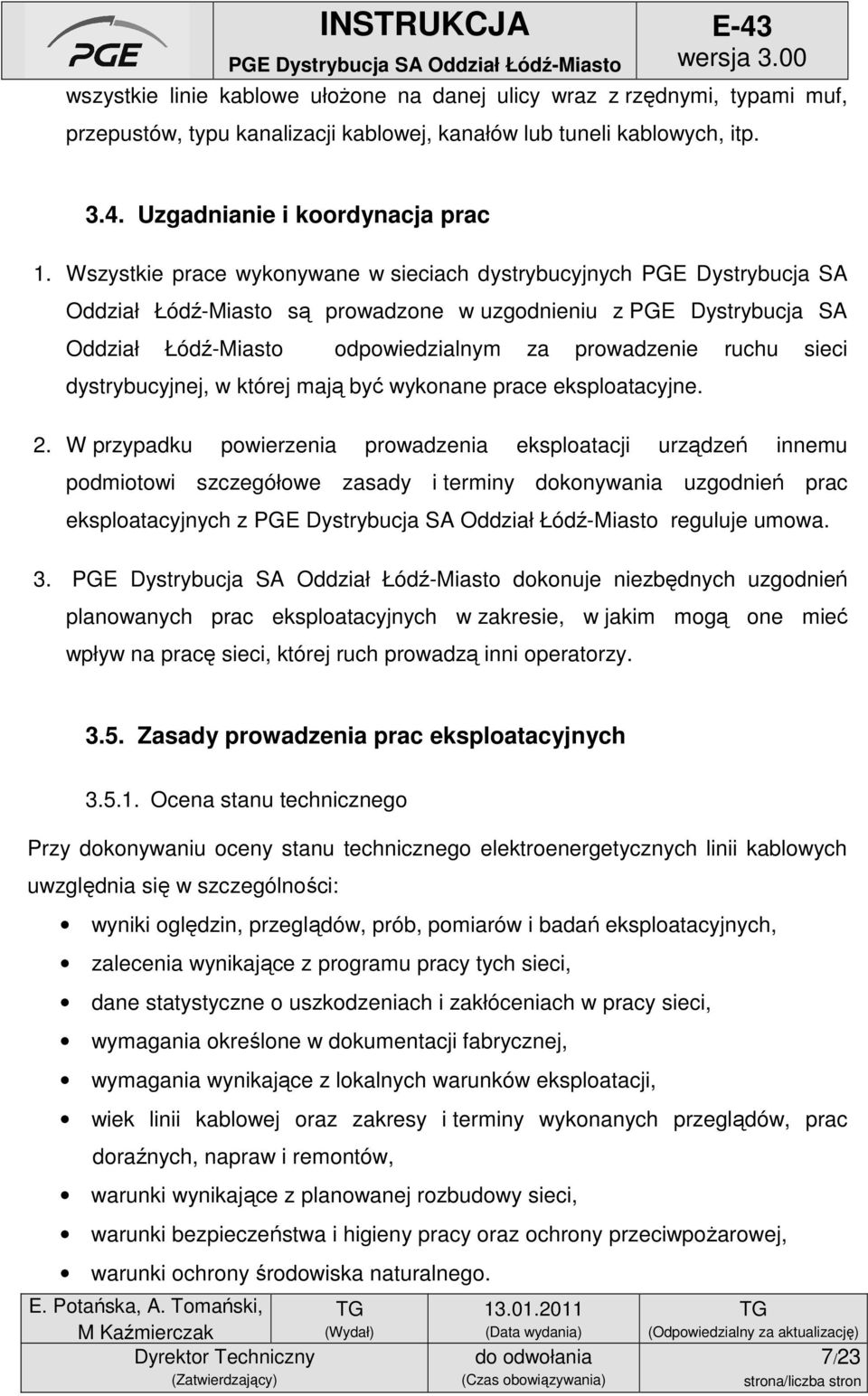 sieci dystrybucyjnej, w której mają być wykonane prace eksploatacyjne. 2.