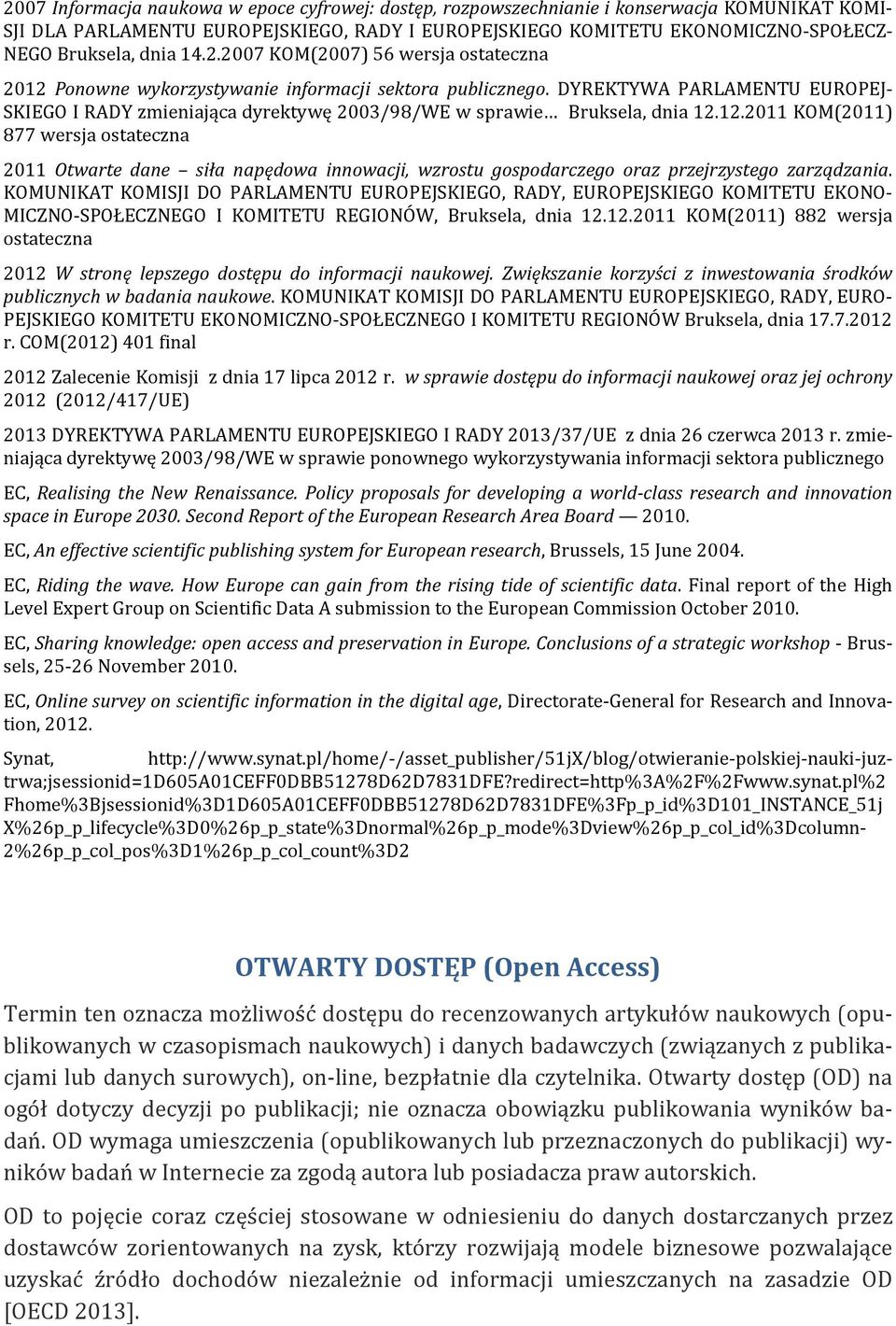 DYREKTYWA PARLAMENTU EUROPEJ- SKIEGO I RADY zmieniająca dyrektywę 2003/98/WE w sprawie Bruksela, dnia 12.