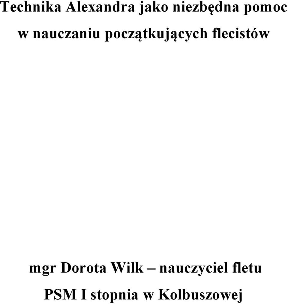 flecistów mgr Dorota Wilk