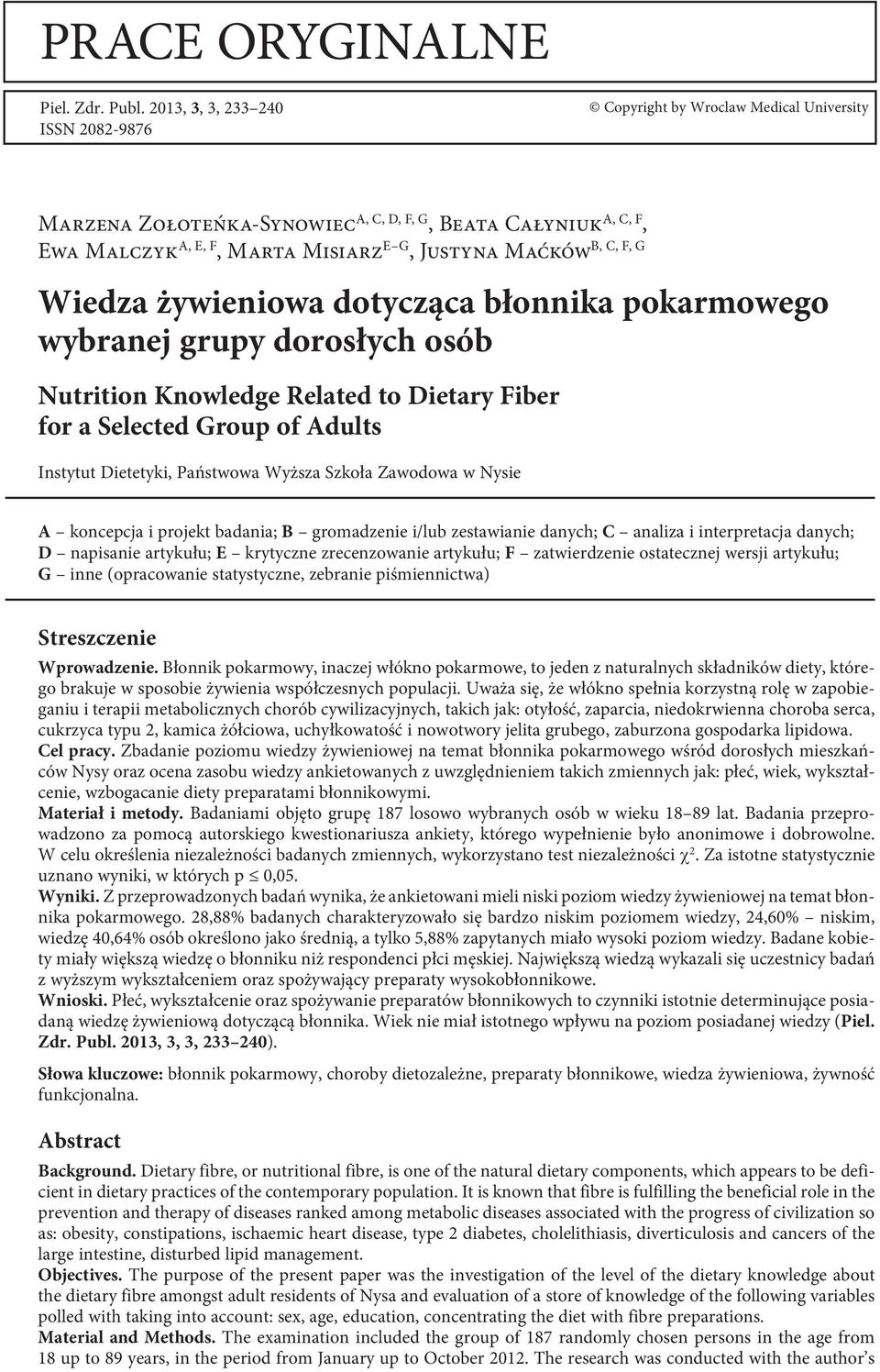 Maćków Wiedza żywieniowa dotycząca błonnika pokarmowego wybranej grupy dorosłych osób Nutrition Knowledge Related to Dietary Fiber for a Selected Group of Adults Instytut Dietetyki, Państwowa Wyższa