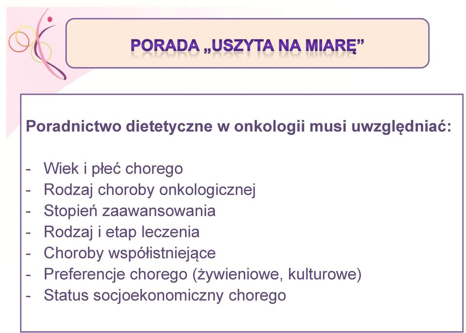 zaawansowania - Rodzaj i etap leczenia - Choroby współistniejące