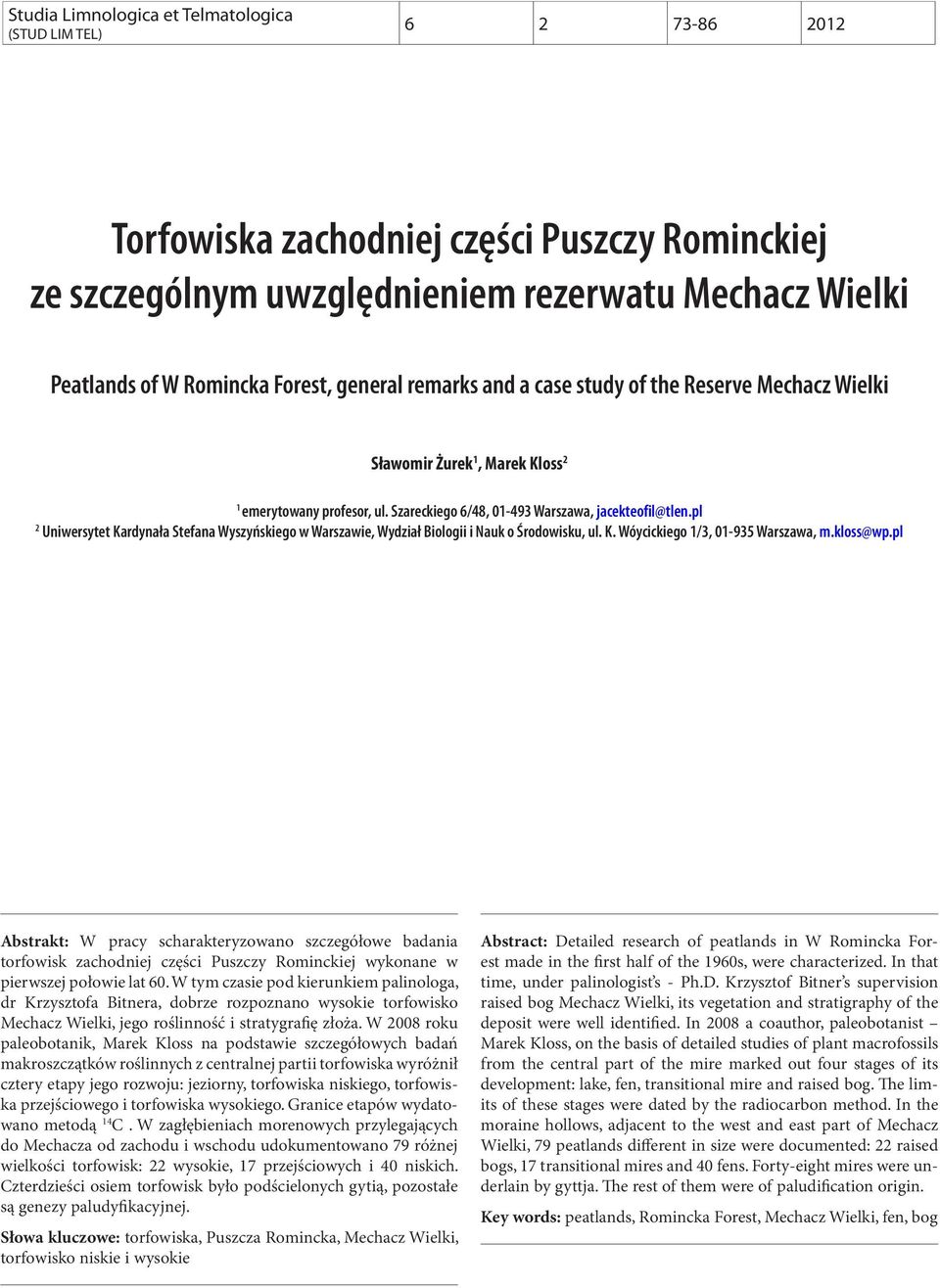 of the Reserve Mechacz Wielki Sławomir Żurek 1, Marek Kloss 2 1 emerytowany profesor, ul. Szareckiego 6/48, 01-493 Warszawa, jacekteofil@tlen.