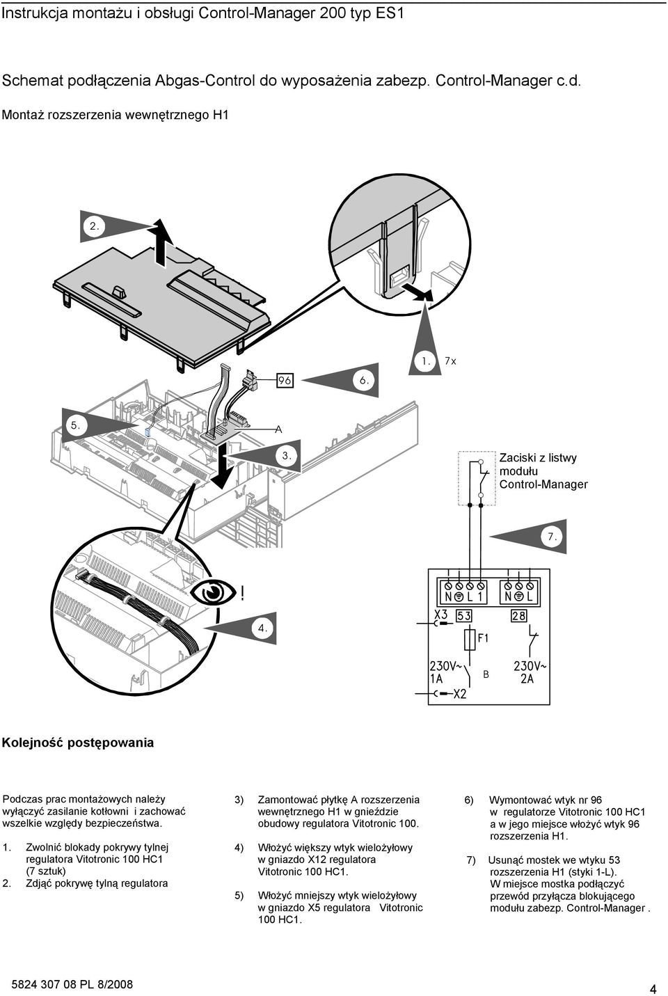 Zwolnić blokady pokrywy tylnej regulatora Vitotronic 100 HC1 (7 sztuk) 2.