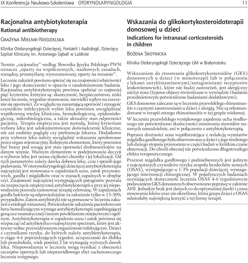 Antoniego Gębali w Lublinie Termin racjonalny według Słownika Języka Polskiego PWN oznacza oparty na współczesnych, naukowych zasadach, rozsądny, przemyślany, wyrozumowany, oparty na rozumie.