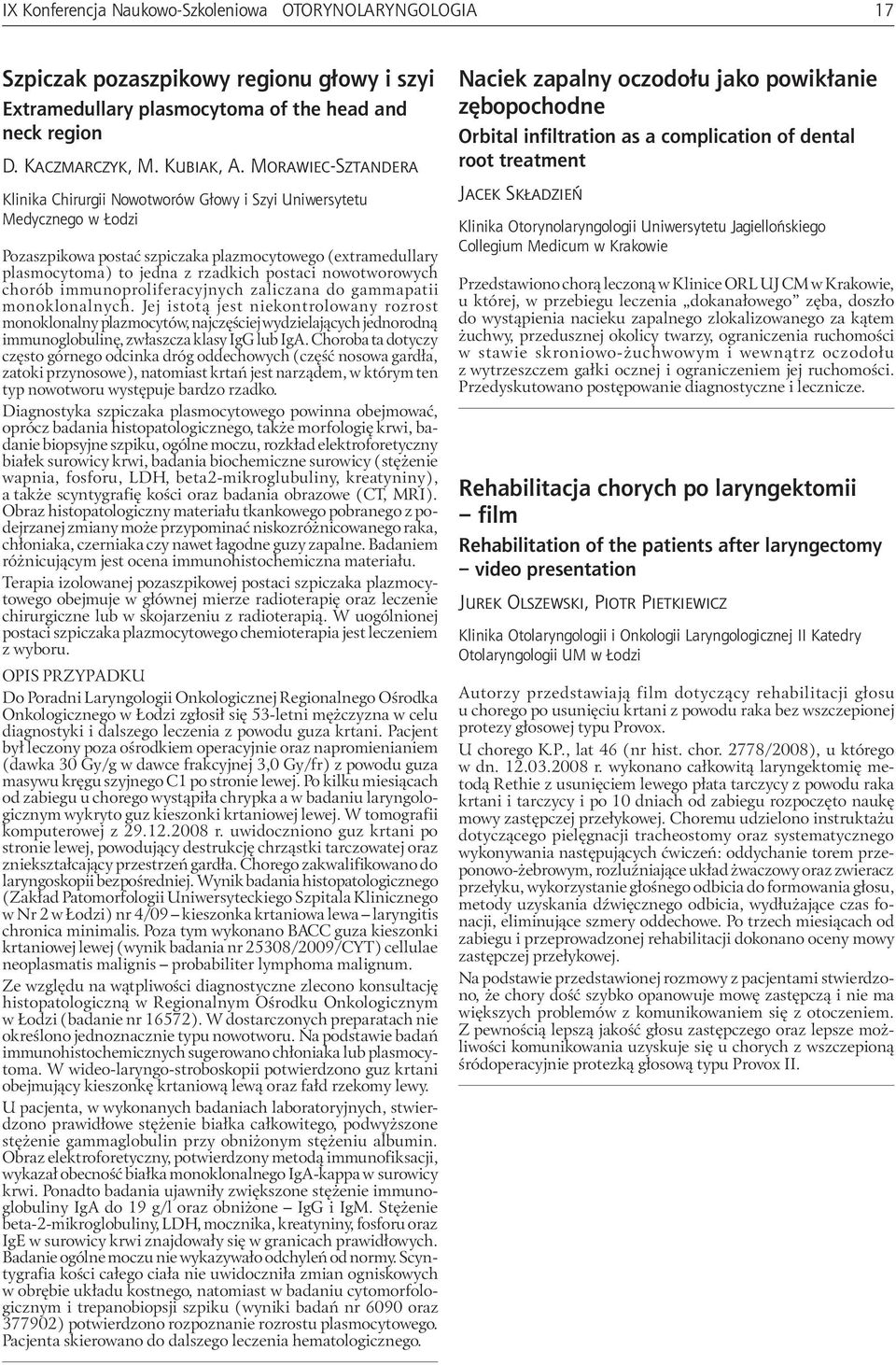 nowotworowych chorób immunoproliferacyjnych zaliczana do gammapatii monoklonalnych.