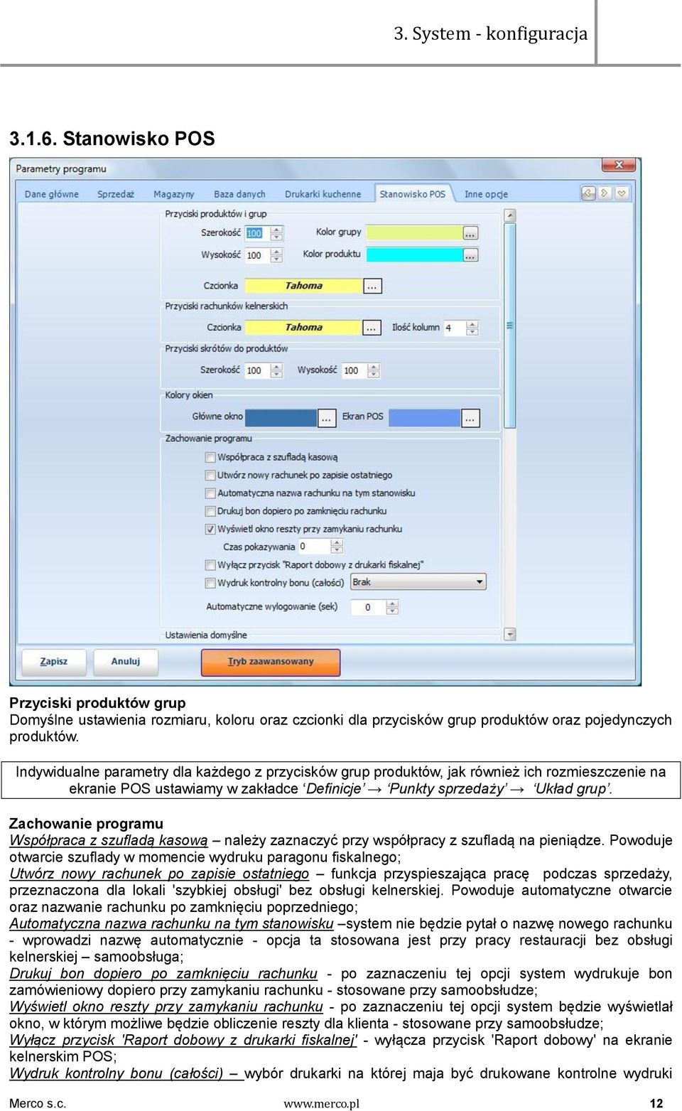 Zachowanie programu Współpraca z szufladą kasową należy zaznaczyć przy współpracy z szufladą na pieniądze.