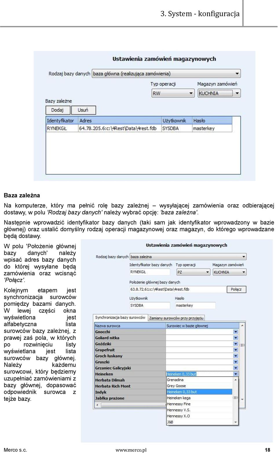 Następnie wprowadzić identyfikator bazy danych (taki sam jak identyfikator wprowadzony w bazie głównej) oraz ustalić domyślny rodzaj operacji magazynowej oraz magazyn, do którego wprowadzane będą