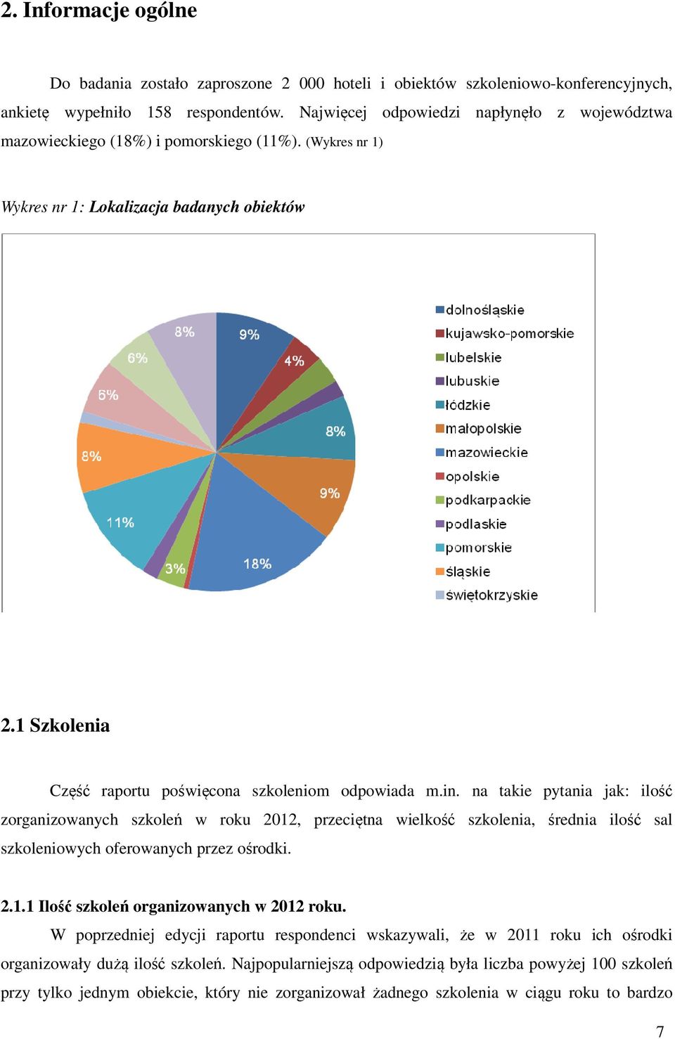 1 Szkolenia Część raportu poświęcona szkoleniom odpowiada m.in.