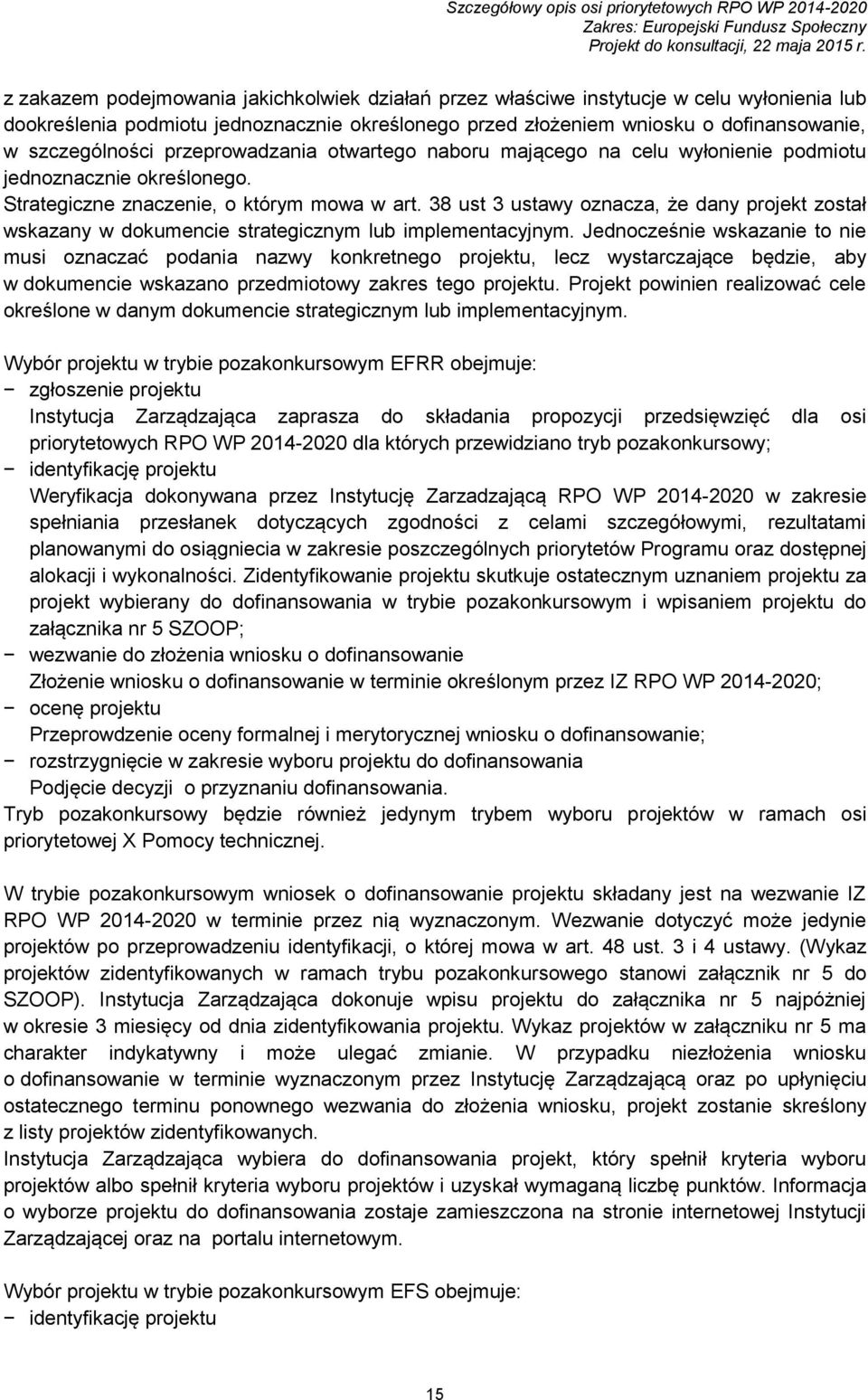 38 ust 3 ustawy oznacza, że dany projekt został wskazany w dokumencie strategicznym lub implementacyjnym.